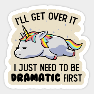 I Just Need To Be Dramatic Lazy Unicorn Gift Sticker